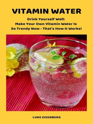 cover image of VITAMIN WATER--Drink Yourself Well